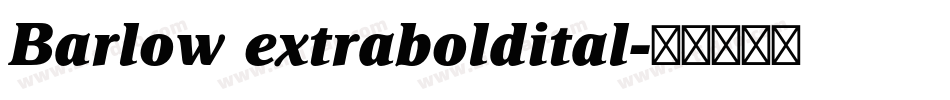 Barlow extraboldital字体转换